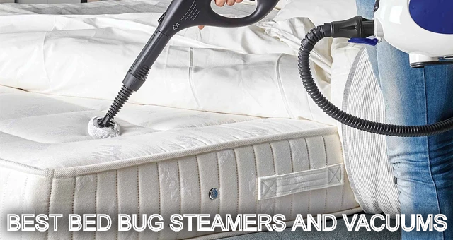 BEST BED BUG STEAMERS AND VACUUMS
